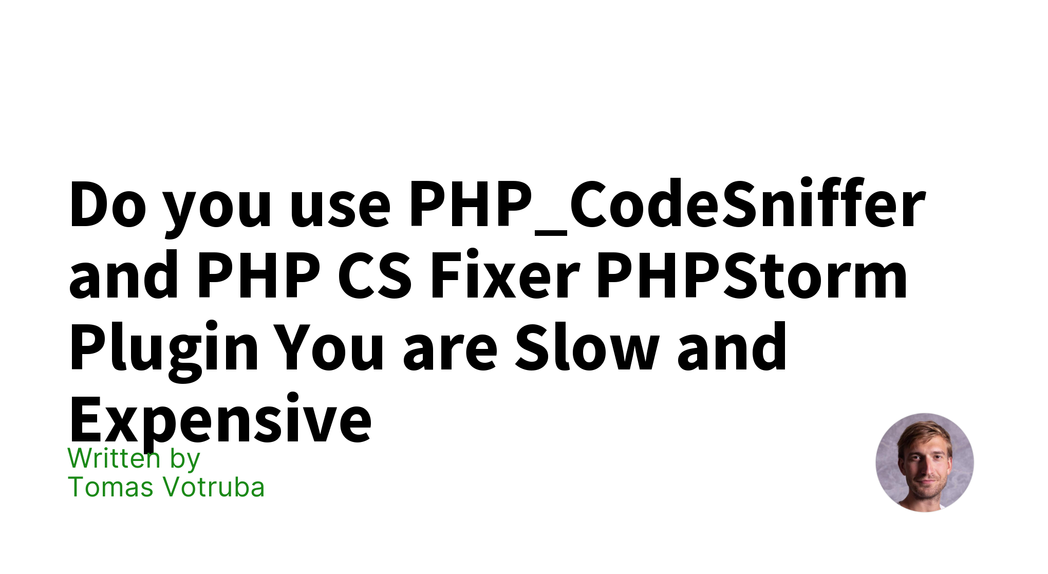 Do you use PHP_CodeSniffer and PHP CS Fixer PHPStorm Plugin You are ...
