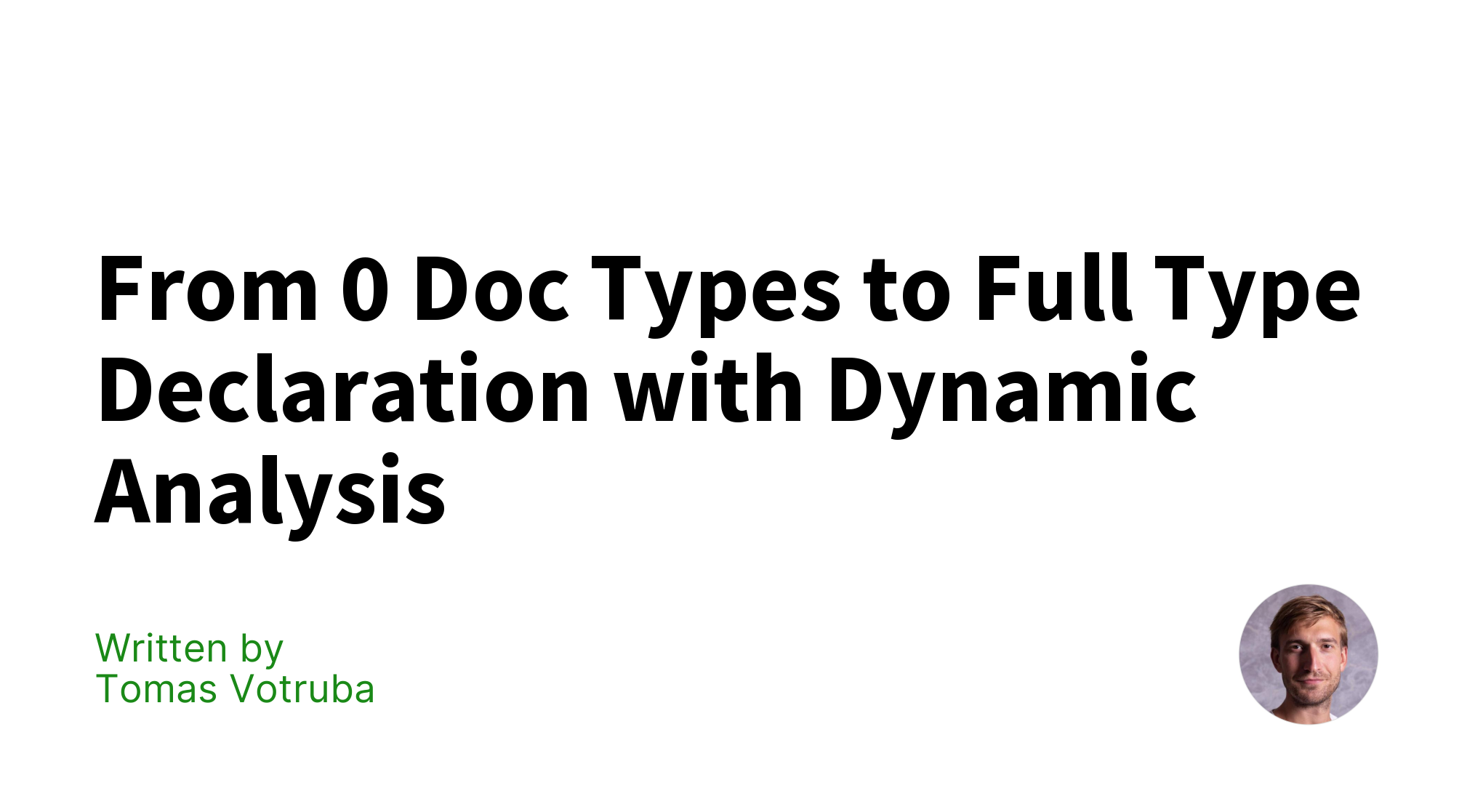 From 0 Doc Types to Full Type Declaration with Dynamic Analysis | Tomas ...